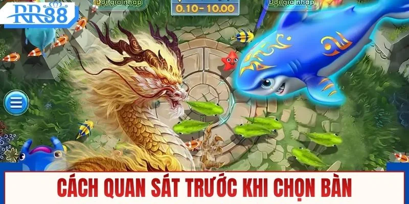 3 yếu tố nên quan sát trước khi chọn bàn bắn cá