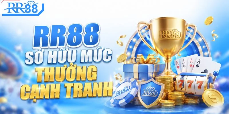 RR88 sở hữu mức thưởng cạnh tranh